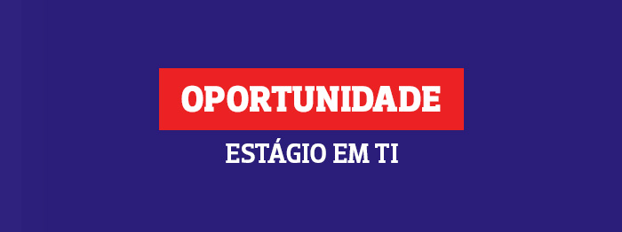 MERCANTIL DO BRASIL ABRE VAGAS PARA PROGRAMA DE ESTÁGIO EM TECNOLOGIA