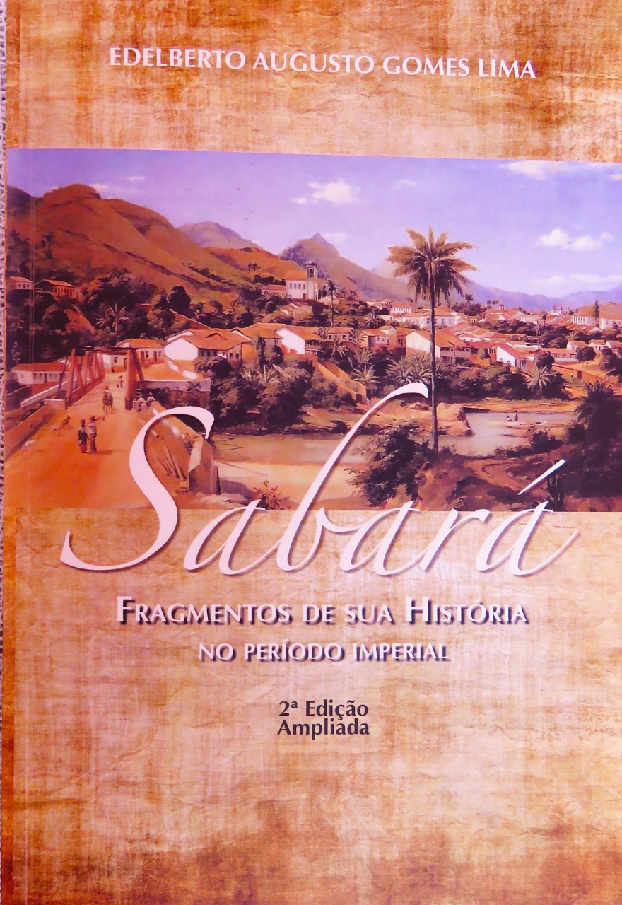 Obra narra a história de Sabará a partir do Período Imperial