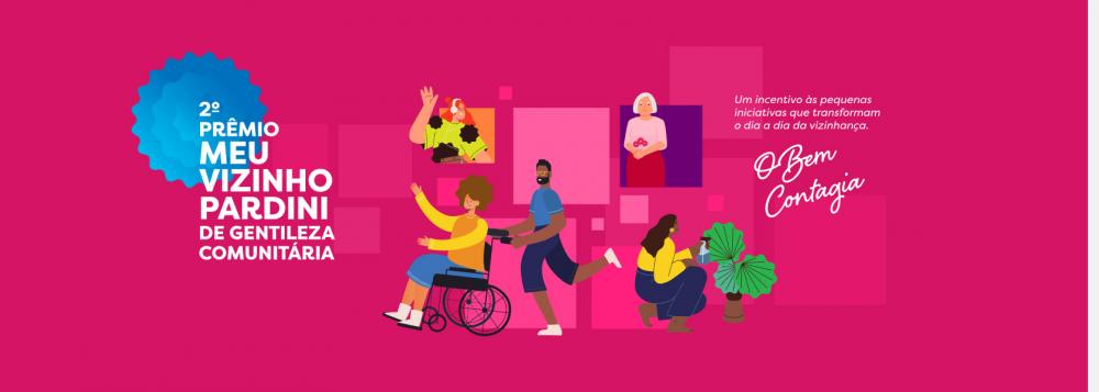 Prêmio Meu Vizinho Pardini de Gentileza Comunitária: 2ª edição busca projetos que transformam a vida das pessoas e de suas comunidades