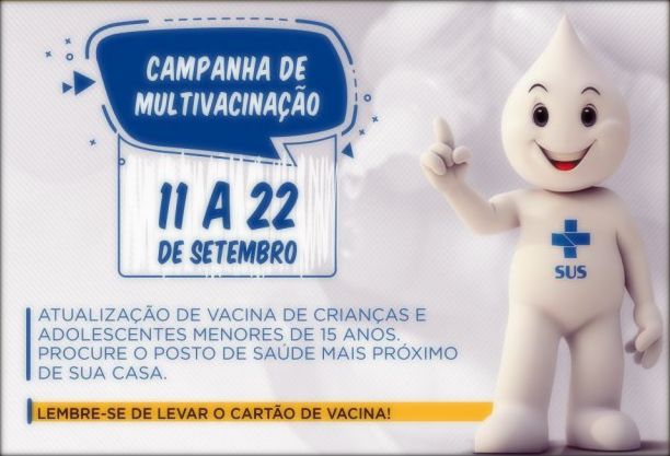 Campanha Nacional de Multivacinação TERMINA HOJE!