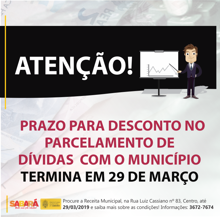 PRAZO PARA DESCONTO NO PARCELAMENTO DE DÍVIDAS COM O MUNICÍPIO TERMINA EM 29 DE MARÇO