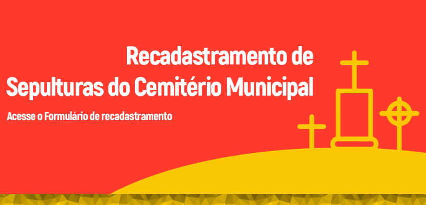 RECADASTRAMENTO DE SEPULTURAS DO CEMITÉRIO MUNICIPAL
