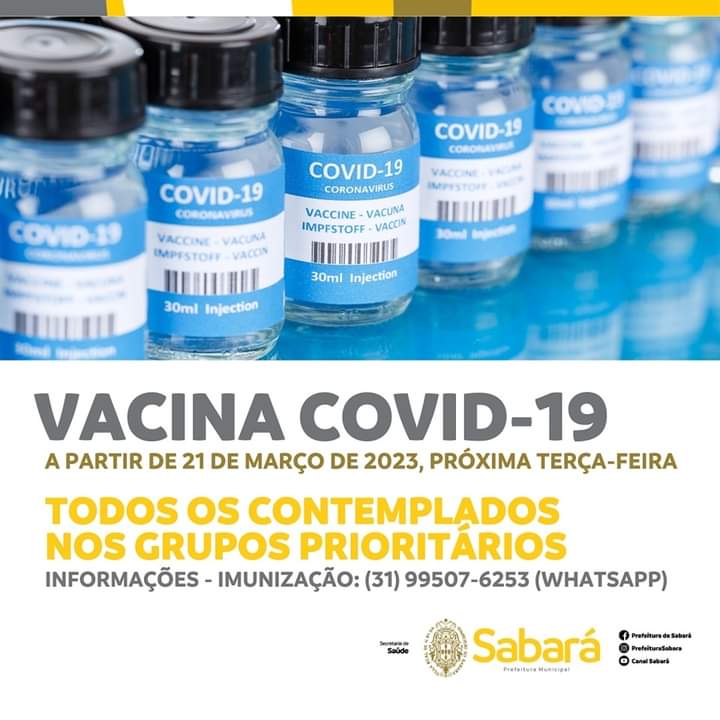 A partir de amanhã, 21 de março, Prefeitura de Sabará vai vacinar contra covid todos os grupos prioritários contemplados