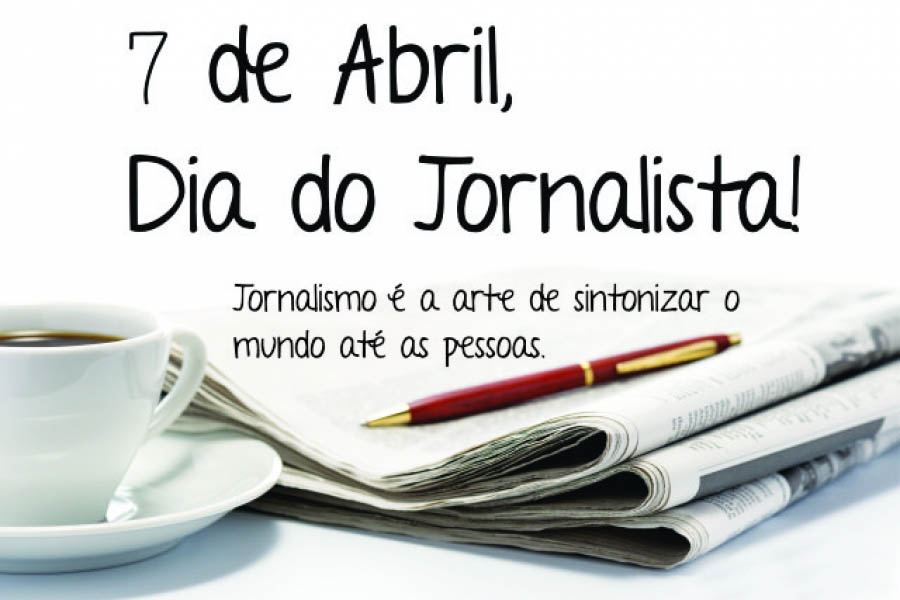 07 de abril: Dia do Jornalista
