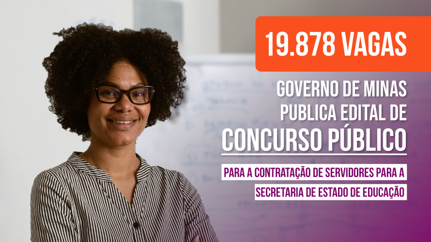 Começam hoje, segunda-feira (31/7), as inscrições para o concurso público da Secretaria de Educação de Minas Gerais