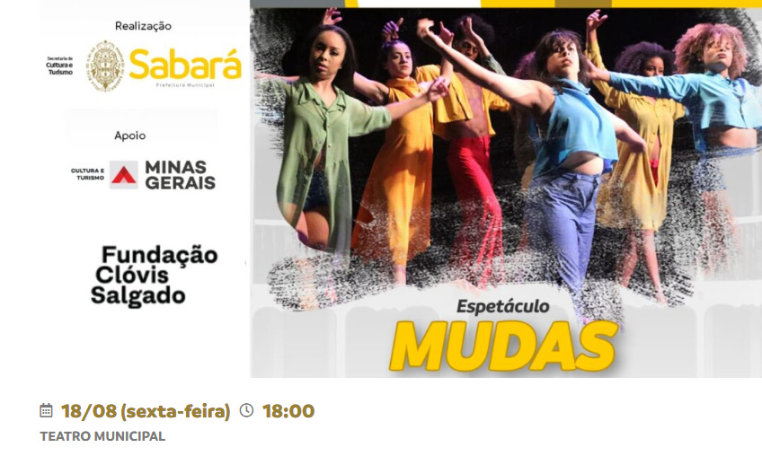 A Prefeitura de Sabará, em parceria com a Fundação Clóvis Salgado, traz ao Teatro Municipal o espetáculo M.U.D.A.S