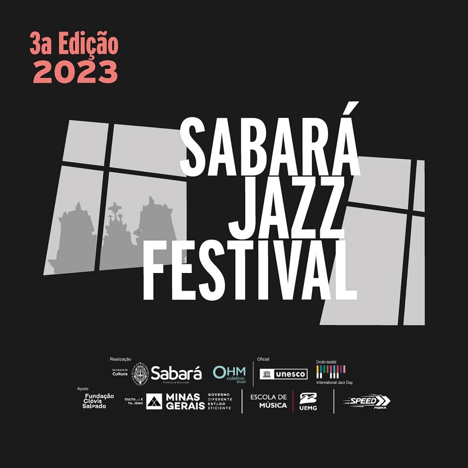 3ª EDIÇÃO DO SABARÁ JAZZ FESTIVAL ACONTECE NESTE FIM DE SEMANA EM SABARÁ