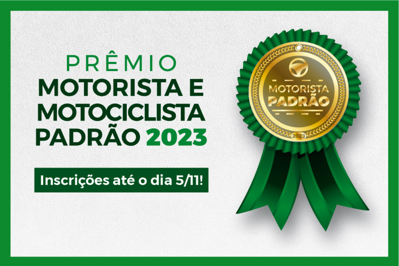 Estão abertas as inscrições para o Prêmio Motorista e Motociclista Padrão de Minas Gerais 2023