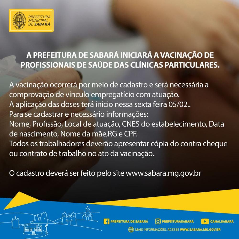 Prefeitura de Sabará inicia a vacinação de profissionais de saúde das clínicas particulares.