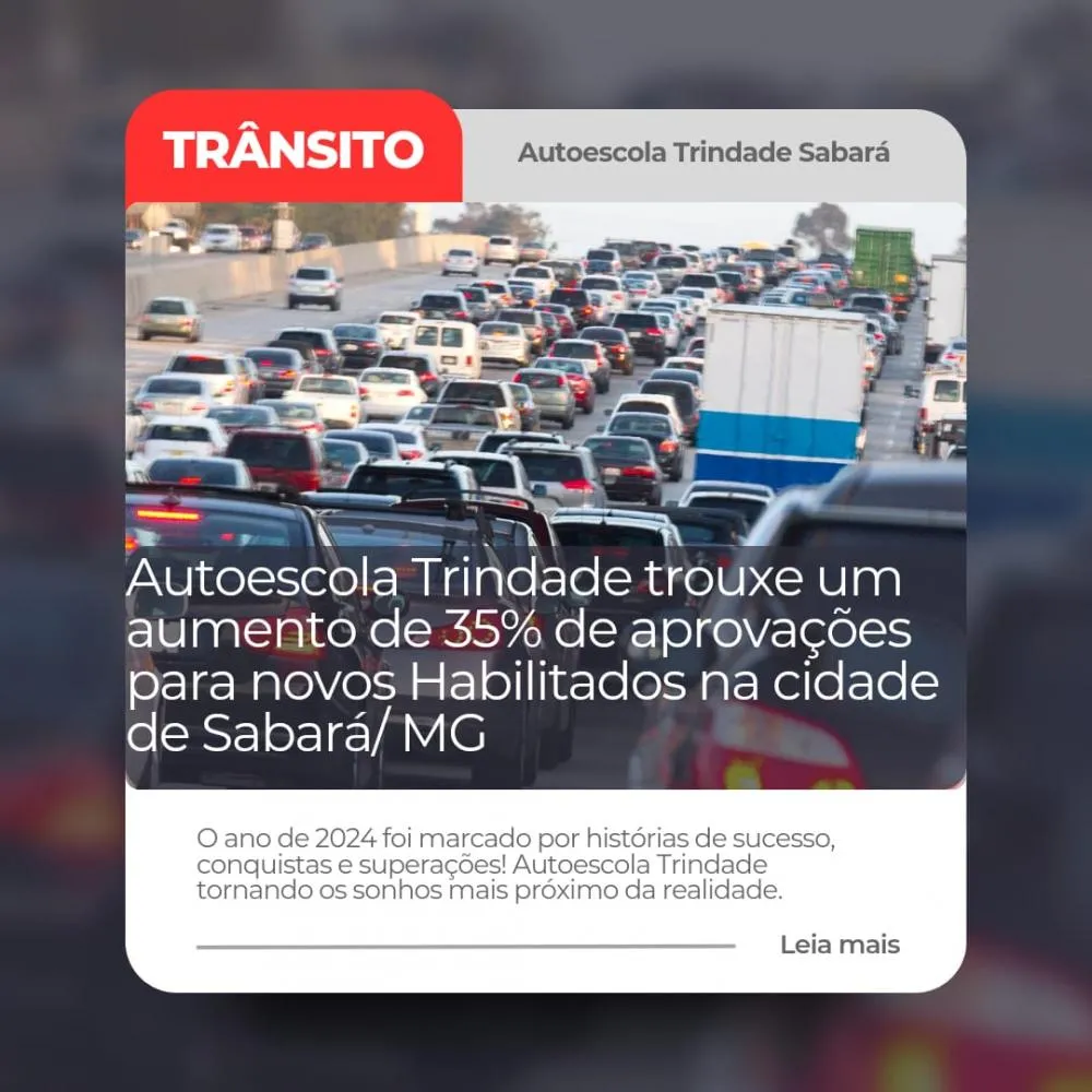 Autoescola Trindade: Um ano de conquistas e dedicação em Sabará