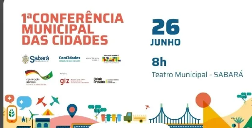 Sabará recebe a 1ª Conferência Municipal das Cidades para debater caminhos e construir políticas para uma cidade mais justa e sustentável