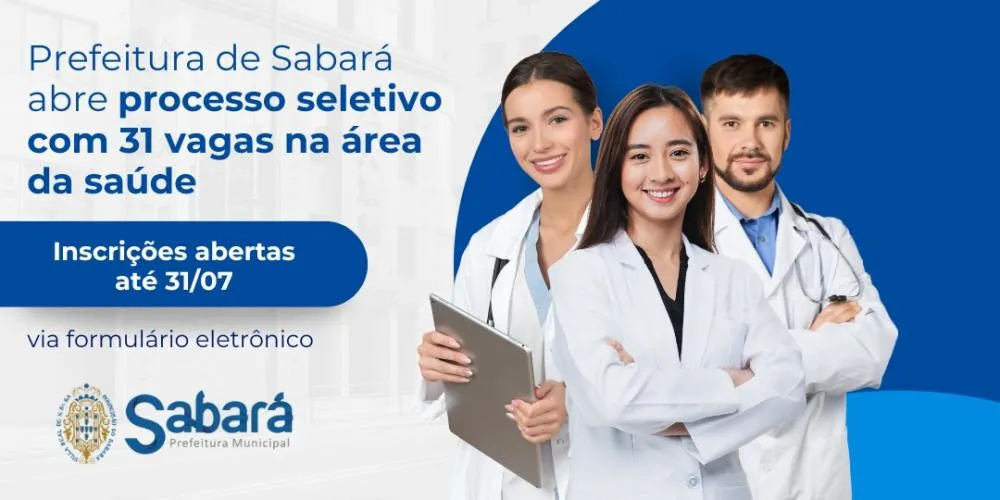 Processo Seletivo Saúde Sabará 2025: Inscrições abertas com 31 vagas em diversas especialidades