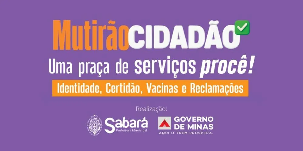 Mutirão Cidadão chega a Sabará com mais de 30 serviços gratuitos para a população