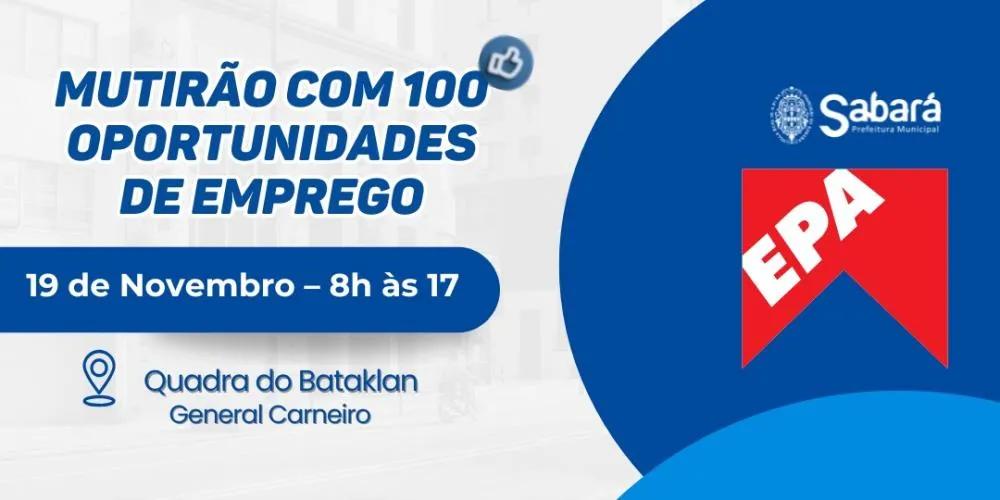 100 vagas de emprego em Sabará: Prefeitura e Supermercado Epa realizam mutirão nesta quarta