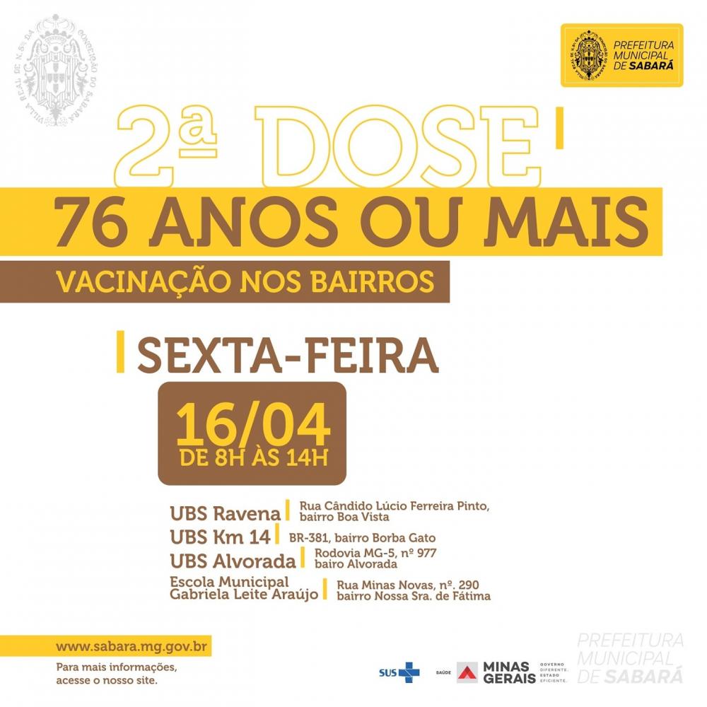 Amanhã, Sexta-feira (16/4), haverá vacinação contra a Covid-19 para os idosos de 76 anos ou mais que já receberam a primeira dose.