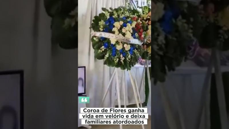 Coroa de Flores ganha vida em velório e deixa familiares atordoados