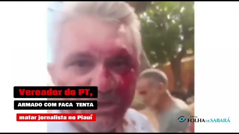 VÍDEO COMPLETO - Vereador do PT tenta matar JORNALISTA no Piauí